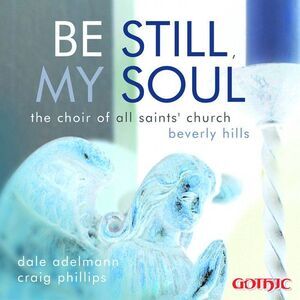 All Saints' Church Choir, Beverly Hills - Be Still My Soul  CD